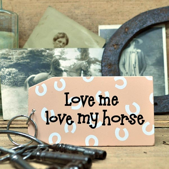 Wooden Key Ring: Love me Love Horse